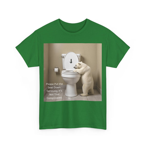 Please Put the Seat Down, Seriously, It's Not that Complicated, Polar Bear Toilet Seat Down, Seat Down Reminder Shirt #5004STS