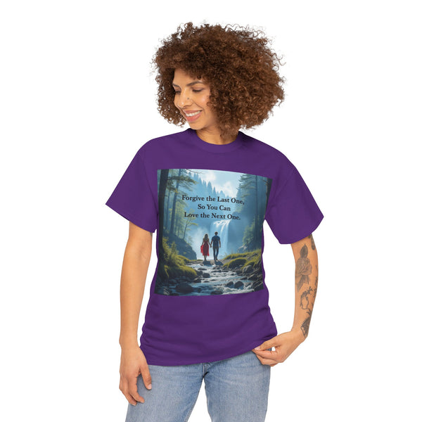 Forgive the Last One So that You Can Love the Next One, Forest Walk Unisex Tee, Love, Forgiveness Top, Nature Inspired #5001STS