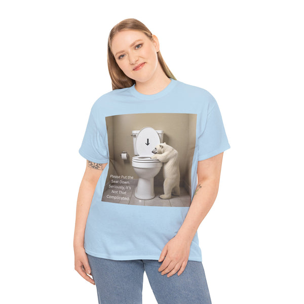 Please Put the Seat Down, Seriously, It's Not that Complicated, Polar Bear Toilet Seat Down, Seat Down Reminder Shirt #5004STS