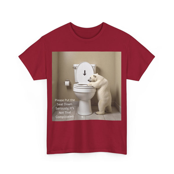 Please Put the Seat Down, Seriously, It's Not that Complicated, Polar Bear Toilet Seat Down, Seat Down Reminder Shirt #5004STS