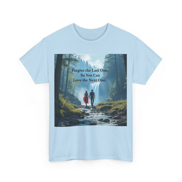 Forgive the Last One So that You Can Love the Next One, Forest Walk Unisex Tee, Love, Forgiveness Top, Nature Inspired #5001STS