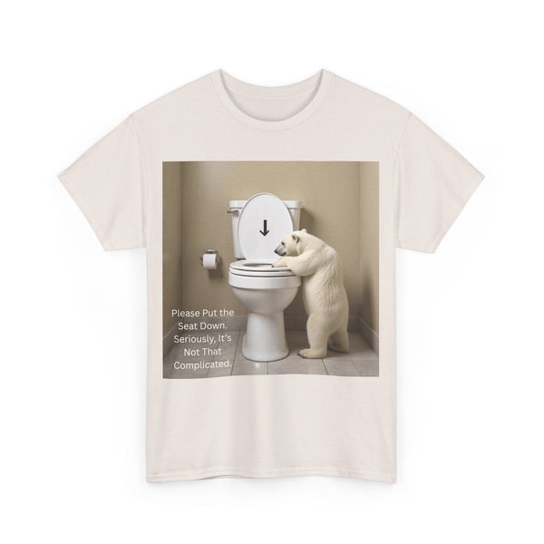 Please Put the Seat Down, Seriously, It's Not that Complicated, Polar Bear Toilet Seat Down, Seat Down Reminder Shirt #5004STS