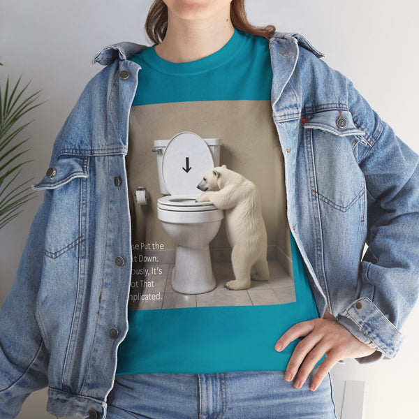 Please Put the Seat Down, Seriously, It's Not that Complicated, Polar Bear Toilet Seat Down, Seat Down Reminder Shirt #5004STS