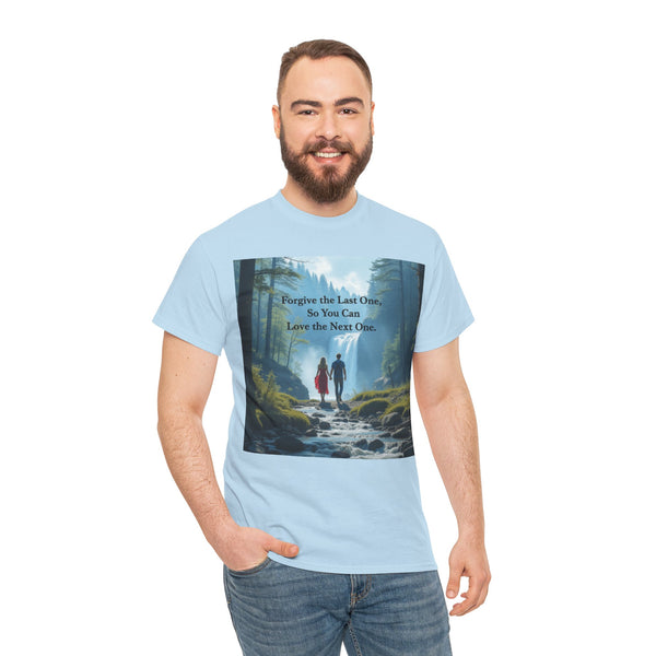 Forgive the Last One So that You Can Love the Next One, Forest Walk Unisex Tee, Love, Forgiveness Top, Nature Inspired #5001STS