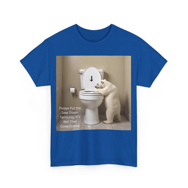 Please Put the Seat Down, Seriously, It's Not that Complicated, Polar Bear Toilet Seat Down, Seat Down Reminder Shirt #5004STS