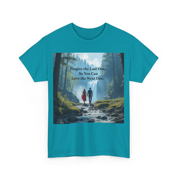 Forgive the Last One So that You Can Love the Next One, Forest Walk Unisex Tee, Love, Forgiveness Top, Nature Inspired #5001STS