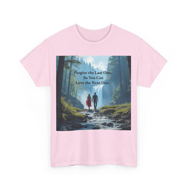Forgive the Last One So that You Can Love the Next One, Forest Walk Unisex Tee, Love, Forgiveness Top, Nature Inspired #5001STS