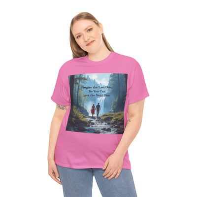Forgive the Last One So that You Can Love the Next One, Forest Walk Unisex Tee, Love, Forgiveness Top, Nature Inspired #5001STS