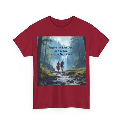 Forgive the Last One So that You Can Love the Next One, Forest Walk Unisex Tee, Love, Forgiveness Top, Nature Inspired #5001STS