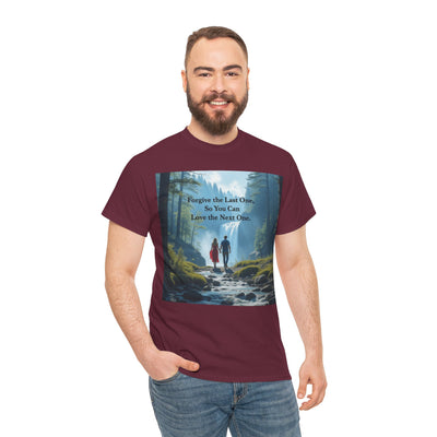 Forgive the Last One So that You Can Love the Next One, Forest Walk Unisex Tee, Love, Forgiveness Top, Nature Inspired #5001STS