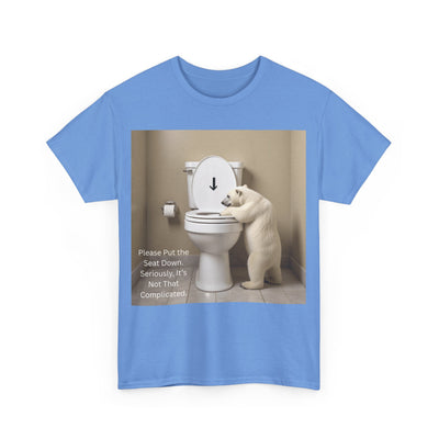 Please Put the Seat Down, Seriously, It's Not that Complicated, Polar Bear Toilet Seat Down, Seat Down Reminder Shirt #5004STS