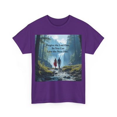 Forgive the Last One So that You Can Love the Next One, Forest Walk Unisex Tee, Love, Forgiveness Top, Nature Inspired #5001STS