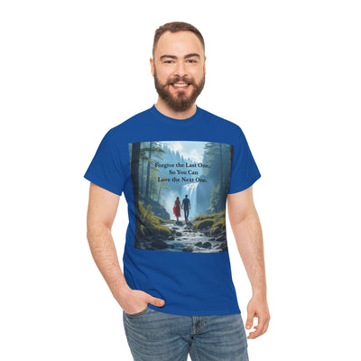 Forgive the Last One So that You Can Love the Next One, Forest Walk Unisex Tee, Love, Forgiveness Top, Nature Inspired #5001STS